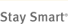 Stay Smart&reg;